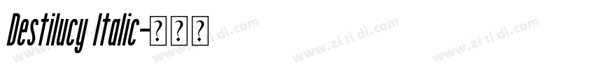 Destilucy Italic字体转换